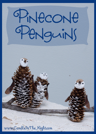 Really fun pine cone crafts on this website! These penguins are SO cute! And are really easy to make too! | candleinthenight.com