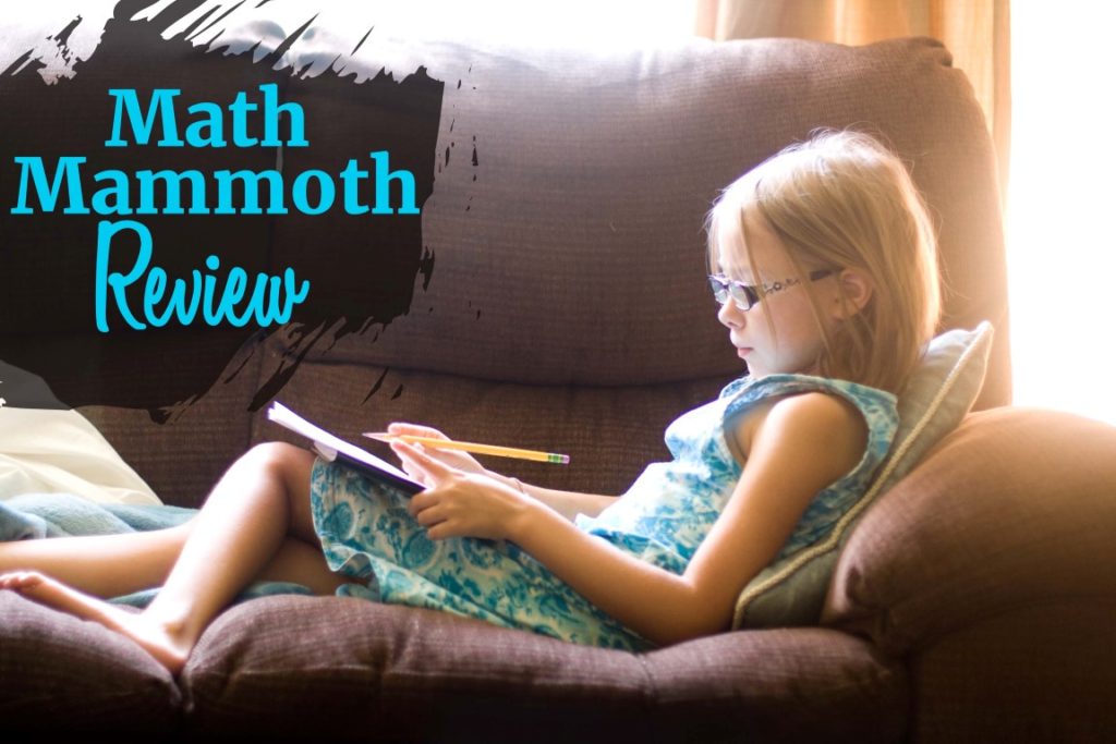 A review of our favorite math curriculum - Math Mammoth!