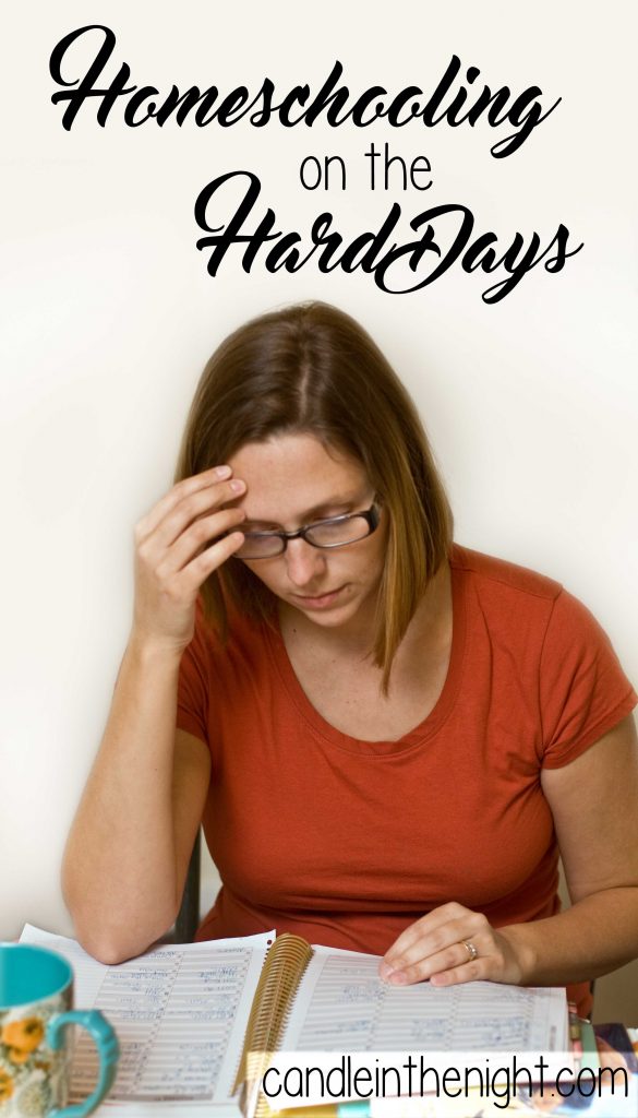 All of us struggle at times. Here are some tips for homeschooling on the hard days.